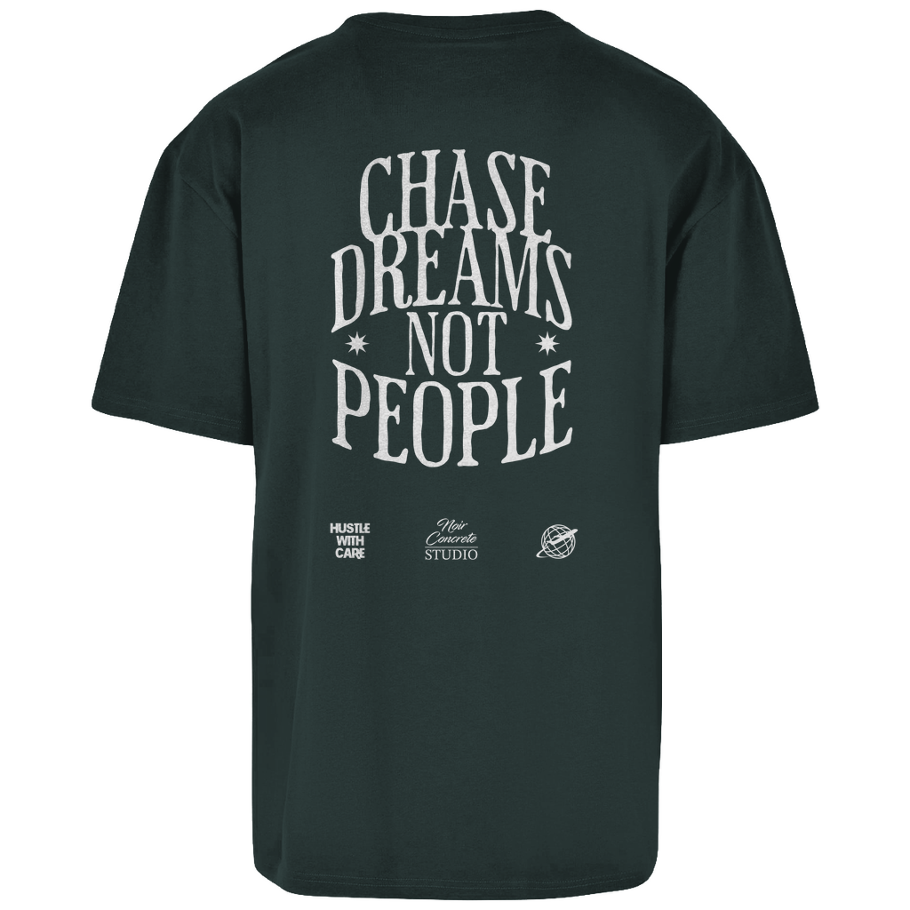 CHASE DREAMS NOT PEOPLE - Oversize T-Shirt