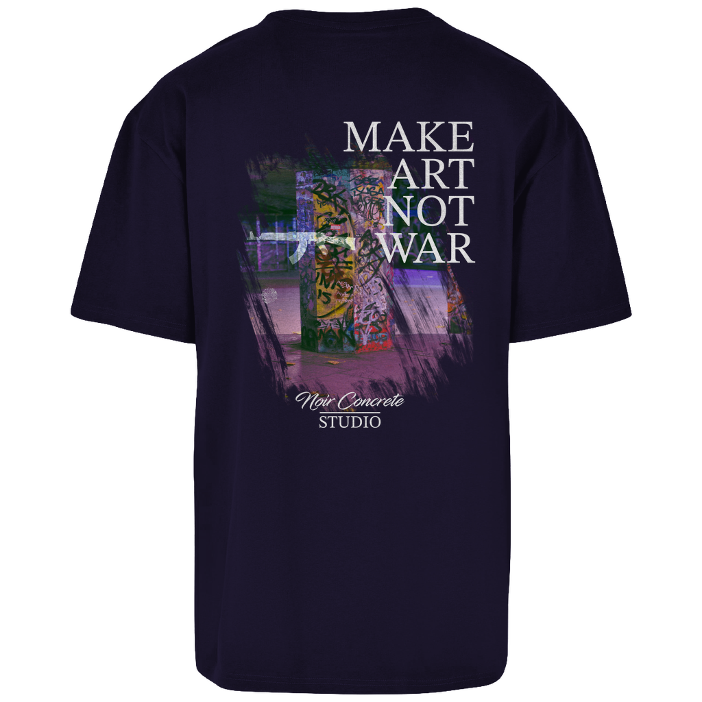 MAKE ART NOT WAR - Oversize T-Shirt