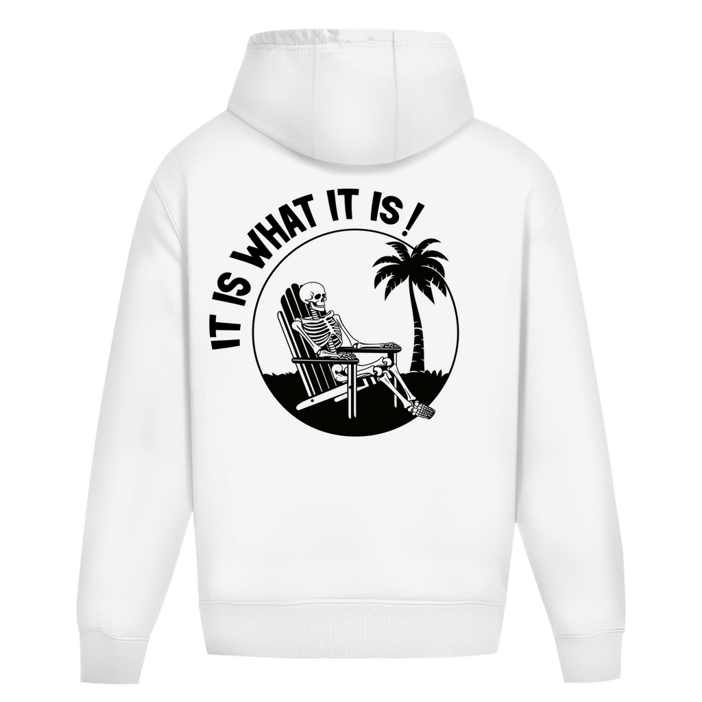 It is what it is - Heavy Oversize Hoodie