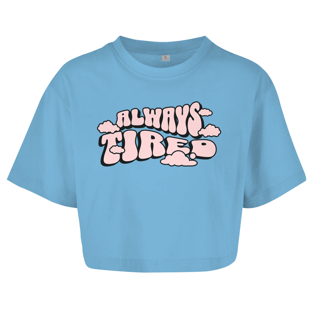 Always Tired - Damen Oversize Crop Top