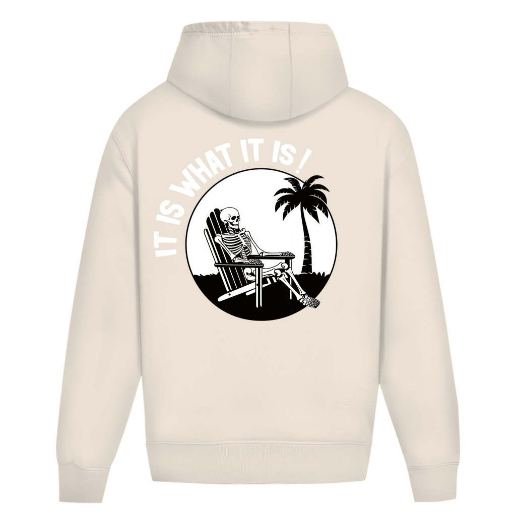 It is what it is - Heavy Oversize Hoodie