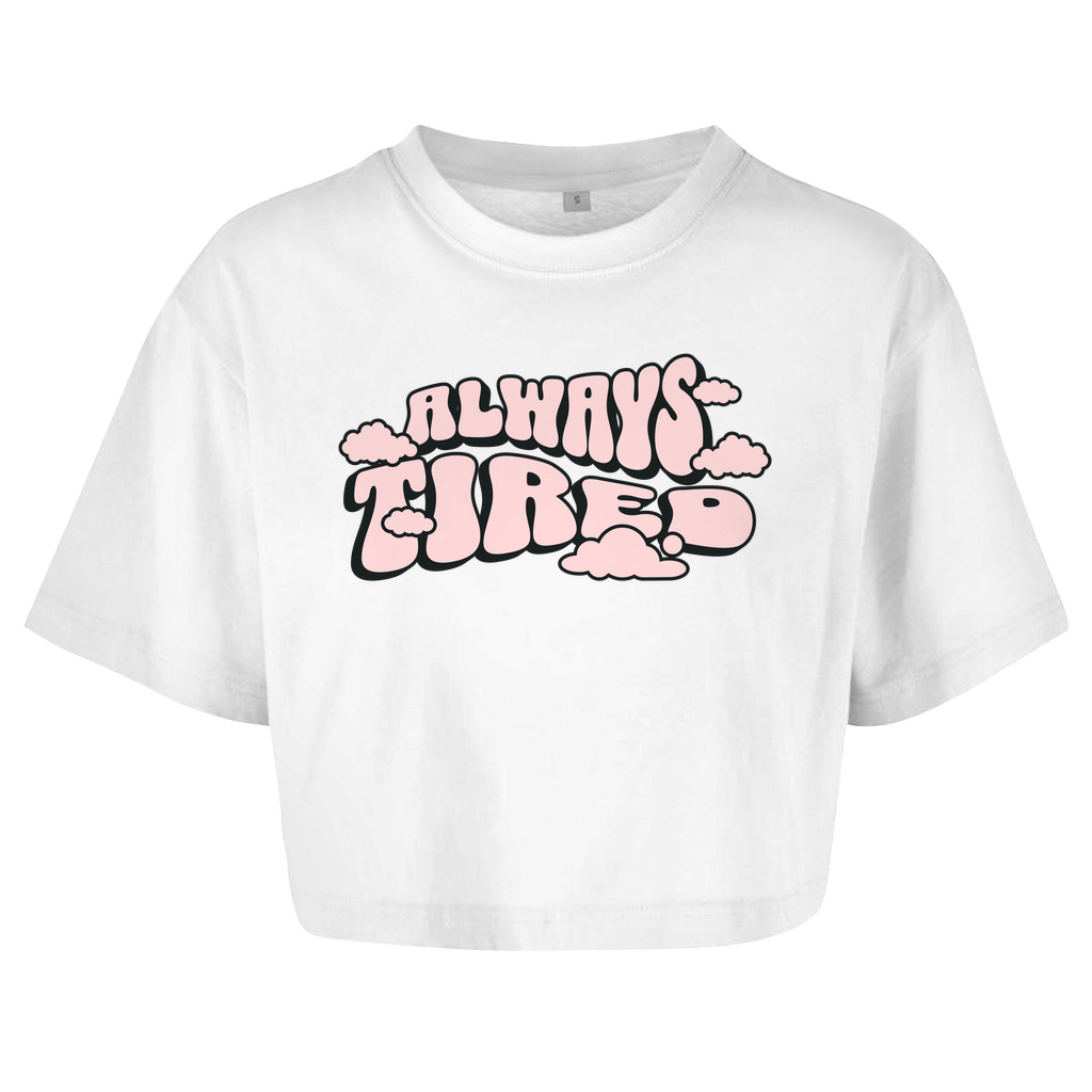 Always Tired - Damen Oversize Crop Top