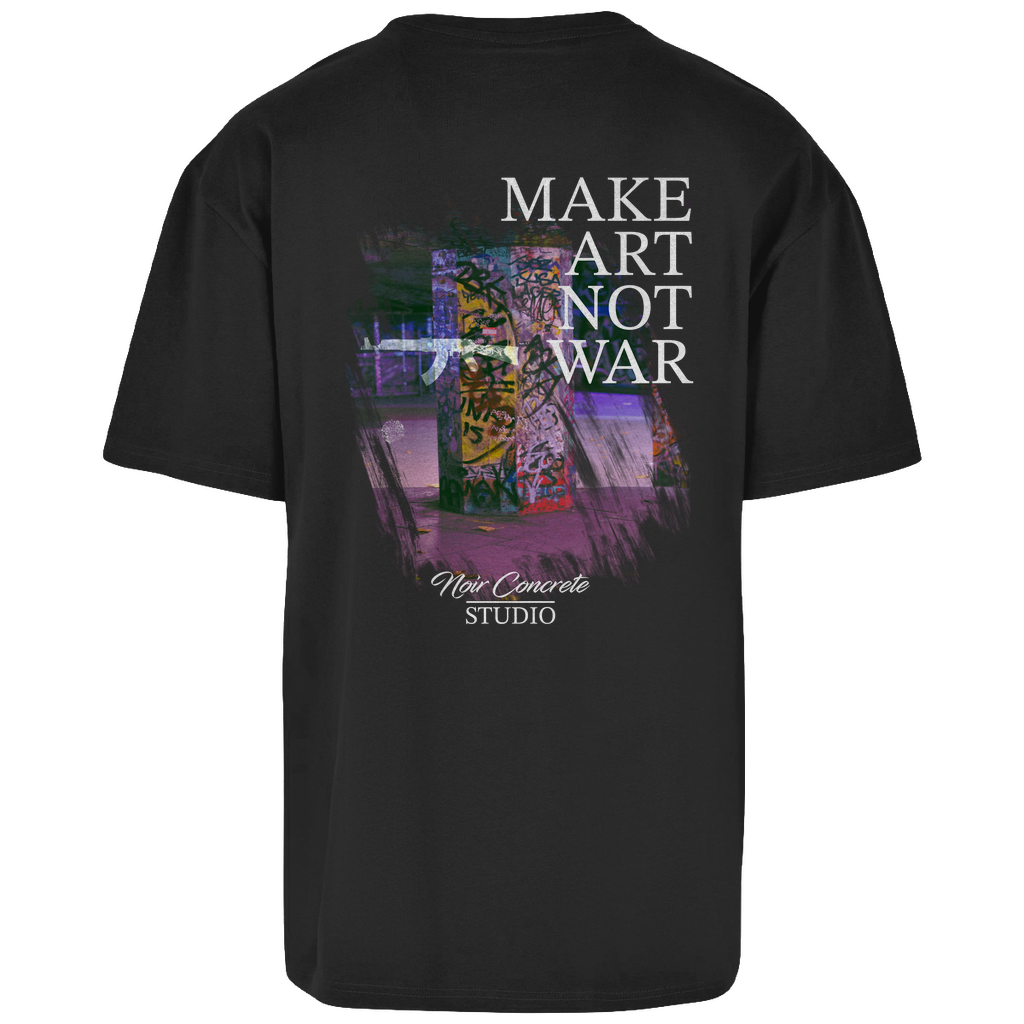 MAKE ART NOT WAR - Oversize T-Shirt