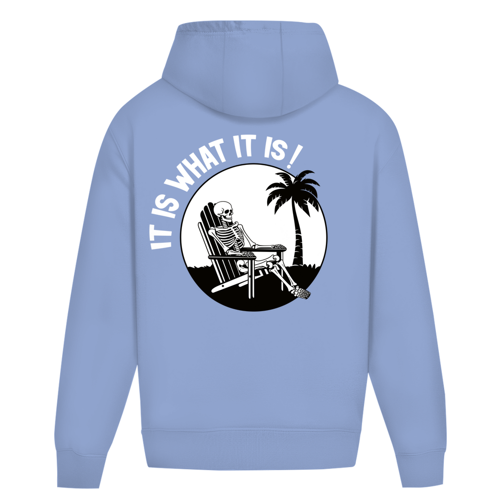 It is what it is - Heavy Oversize Hoodie