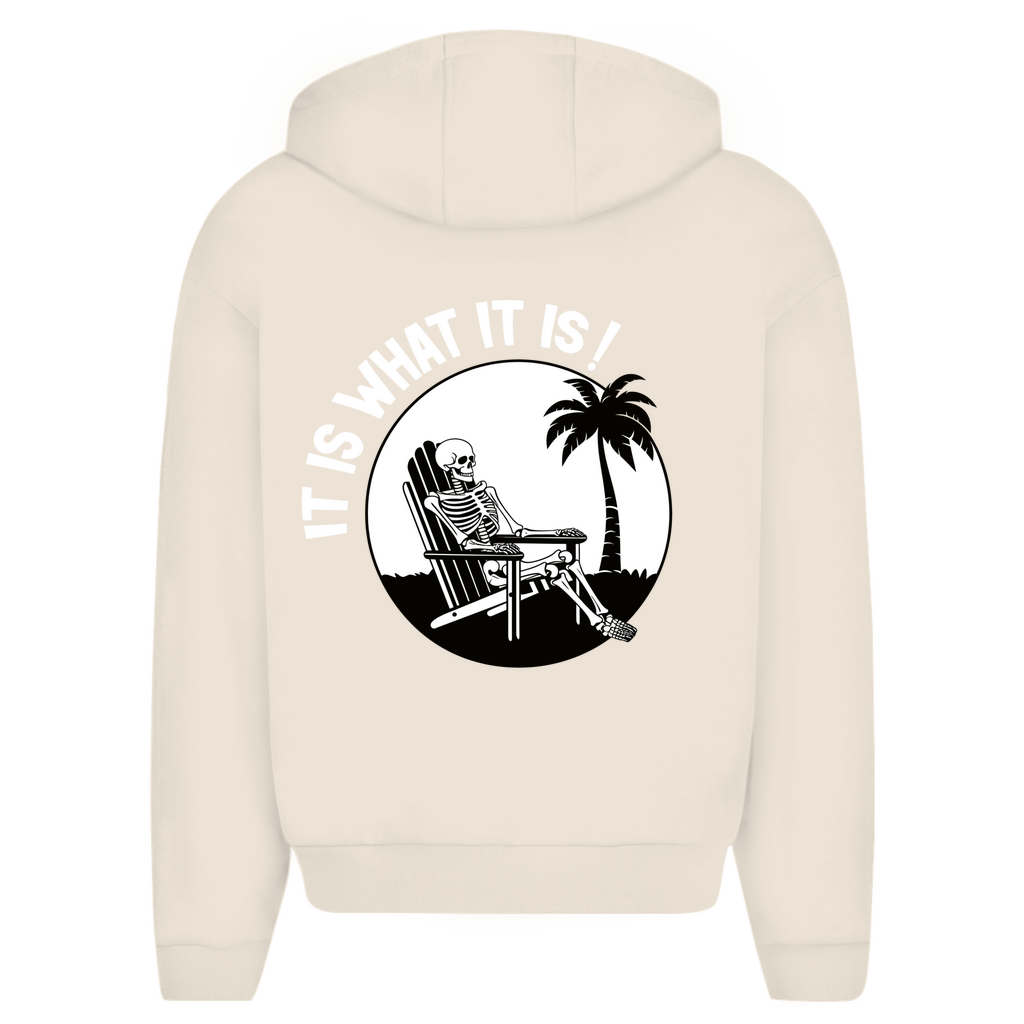 IT IS WHAT IT IS - Oversize Zipper Hoodie