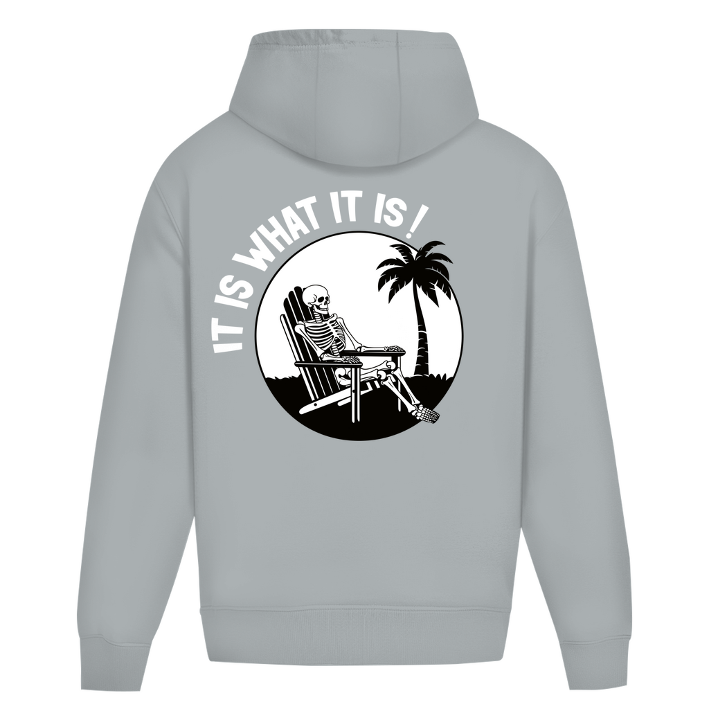 It is what it is - Heavy Oversize Hoodie