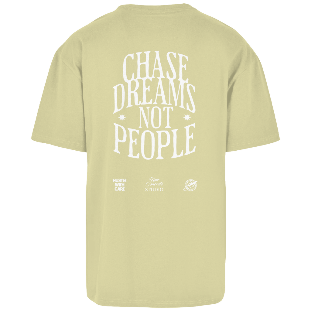 CHASE DREAMS NOT PEOPLE - Oversize T-Shirt