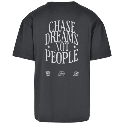 CHASE DREAMS NOT PEOPLE - Oversize T-Shirt
