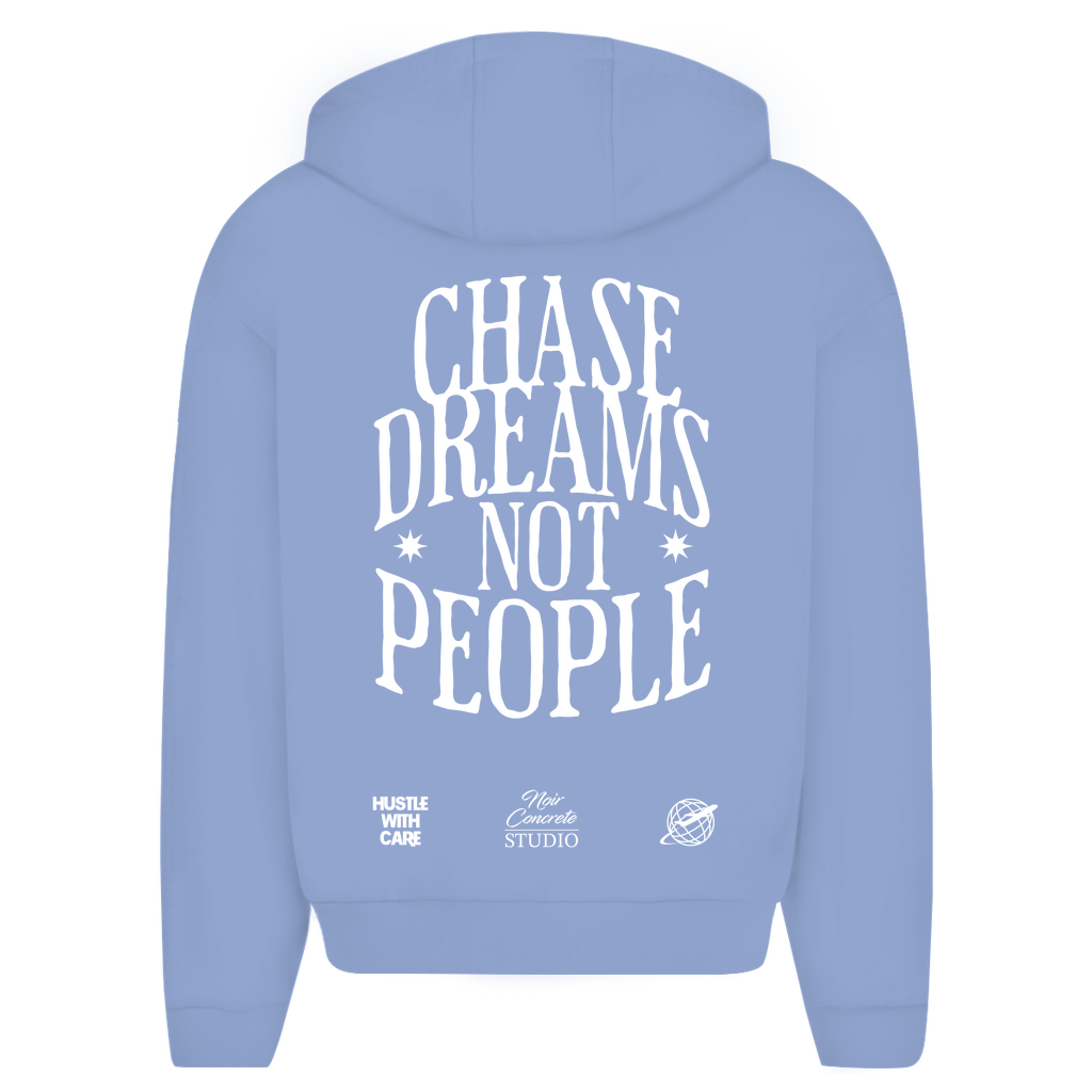 CHASE DREAMS NOT PEOPLE -  Oversize Zipper Hoodie