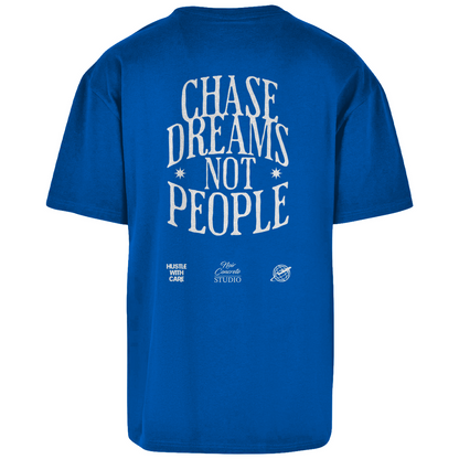 CHASE DREAMS NOT PEOPLE - Oversize T-Shirt