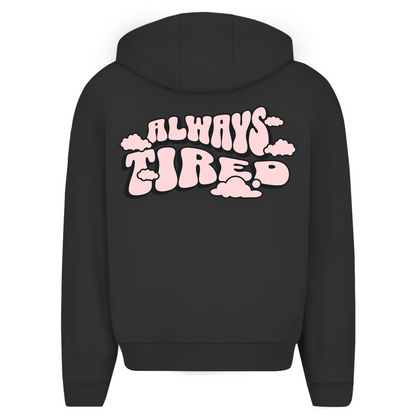 Always tired - Oversize Zipper Hoodie