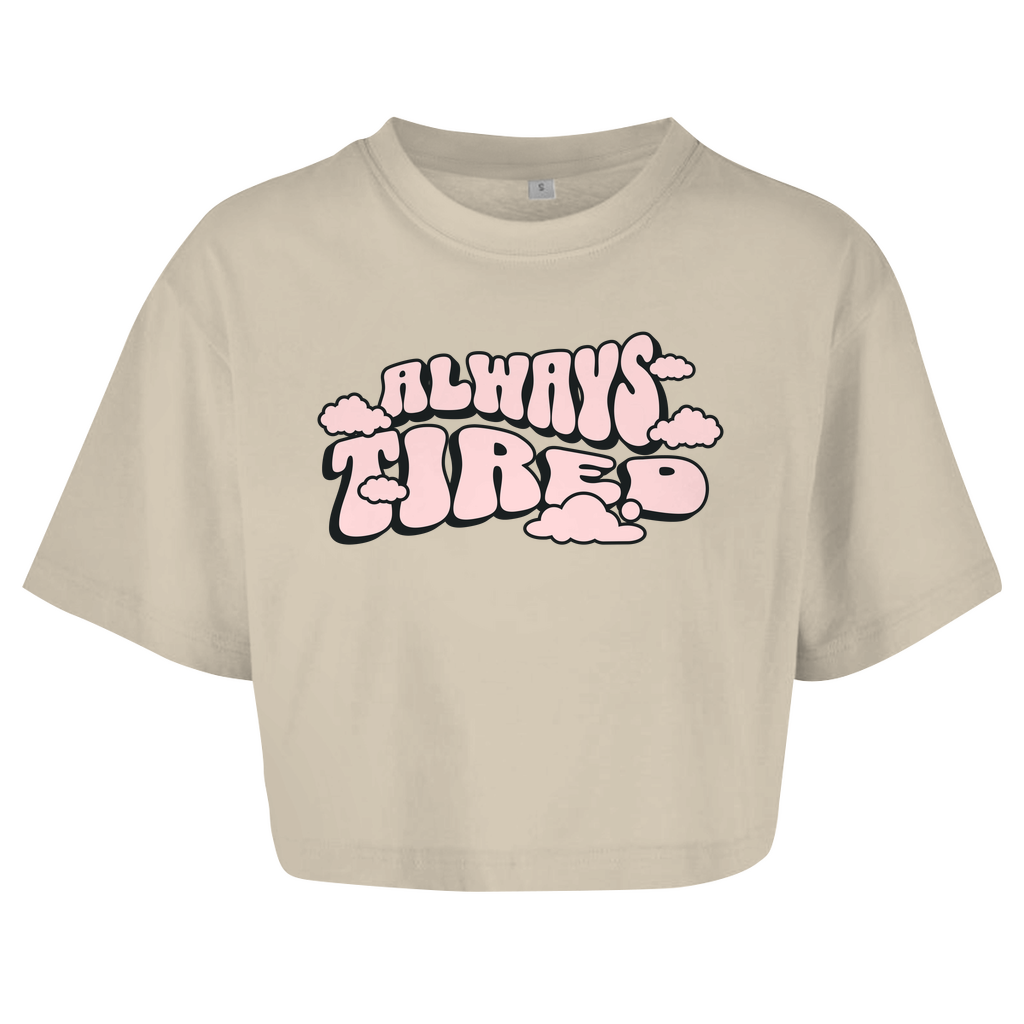 Always Tired - Damen Oversize Crop Top