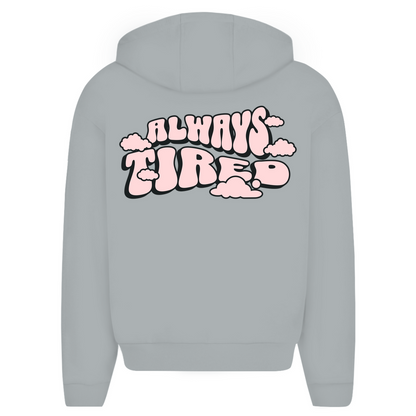 Always tired - Oversize Zipper Hoodie