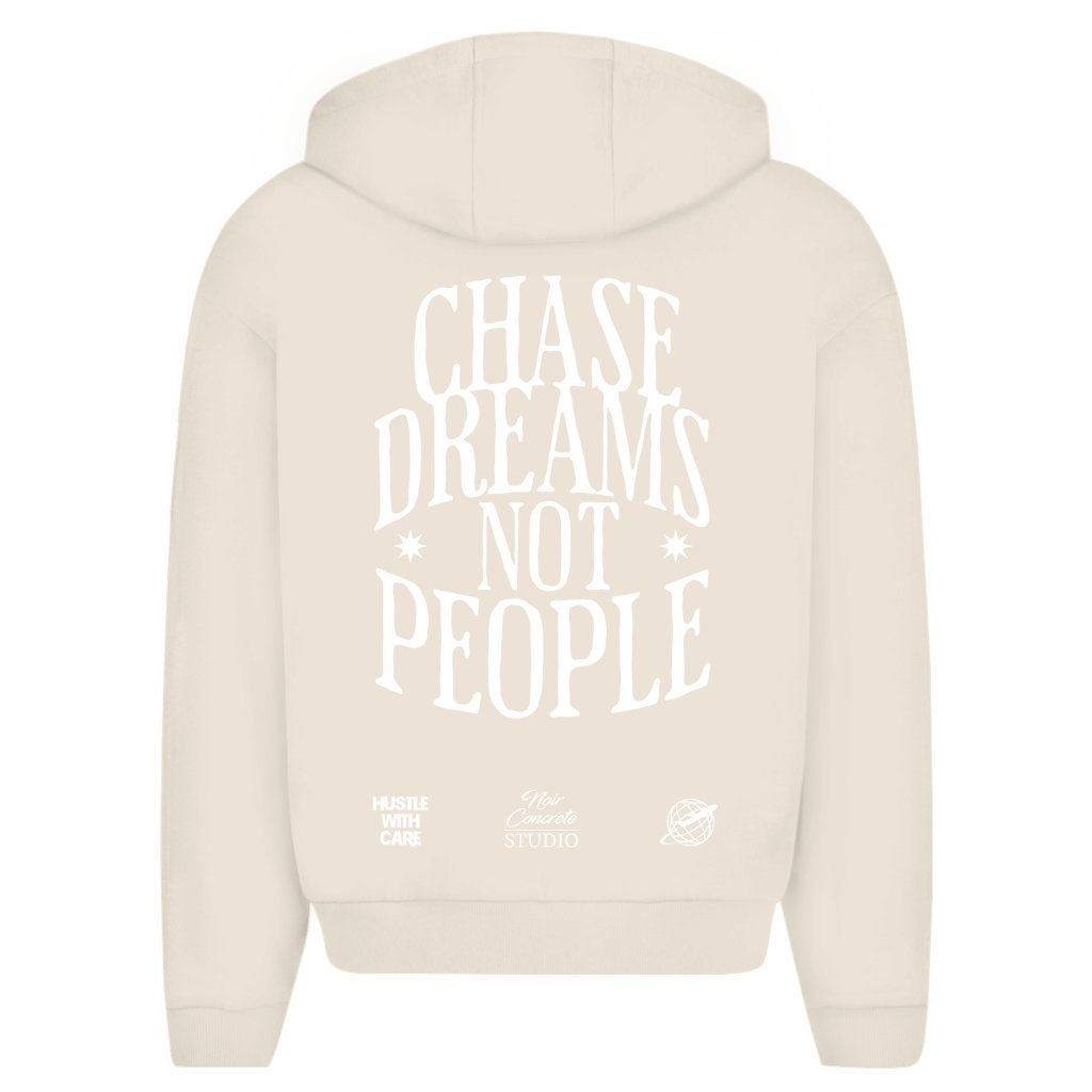 CHASE DREAMS NOT PEOPLE -  Oversize Zipper Hoodie