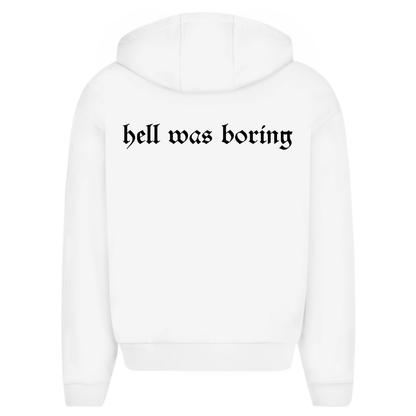 Hell was Boring - Oversize Zipper Hoodie