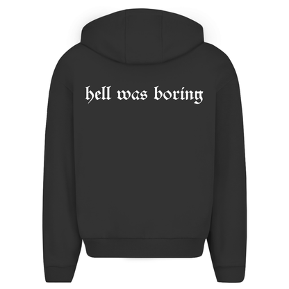 Hell was Boring - Oversize Zipper Hoodie