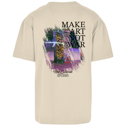 MAKE ART NOT WAR - Oversize T-Shirt