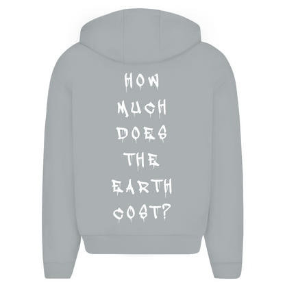 HOW MUCH DOES THE EARTH COST? -  Oversize Zipper Hoodie