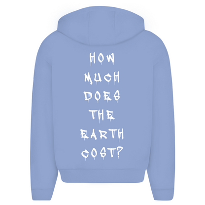 HOW MUCH DOES THE EARTH COST? -  Oversize Zipper Hoodie