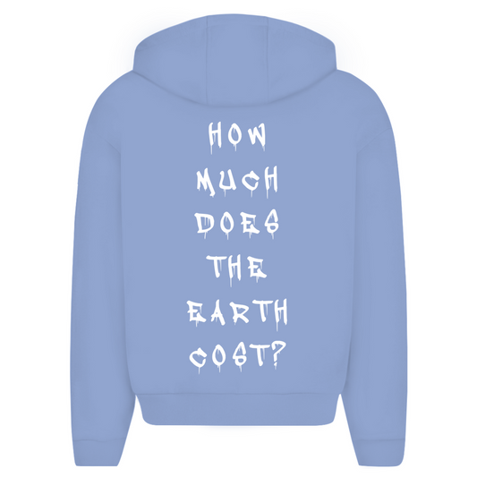 HOW MUCH DOES THE EARTH COST? -  Oversize Zipper Hoodie