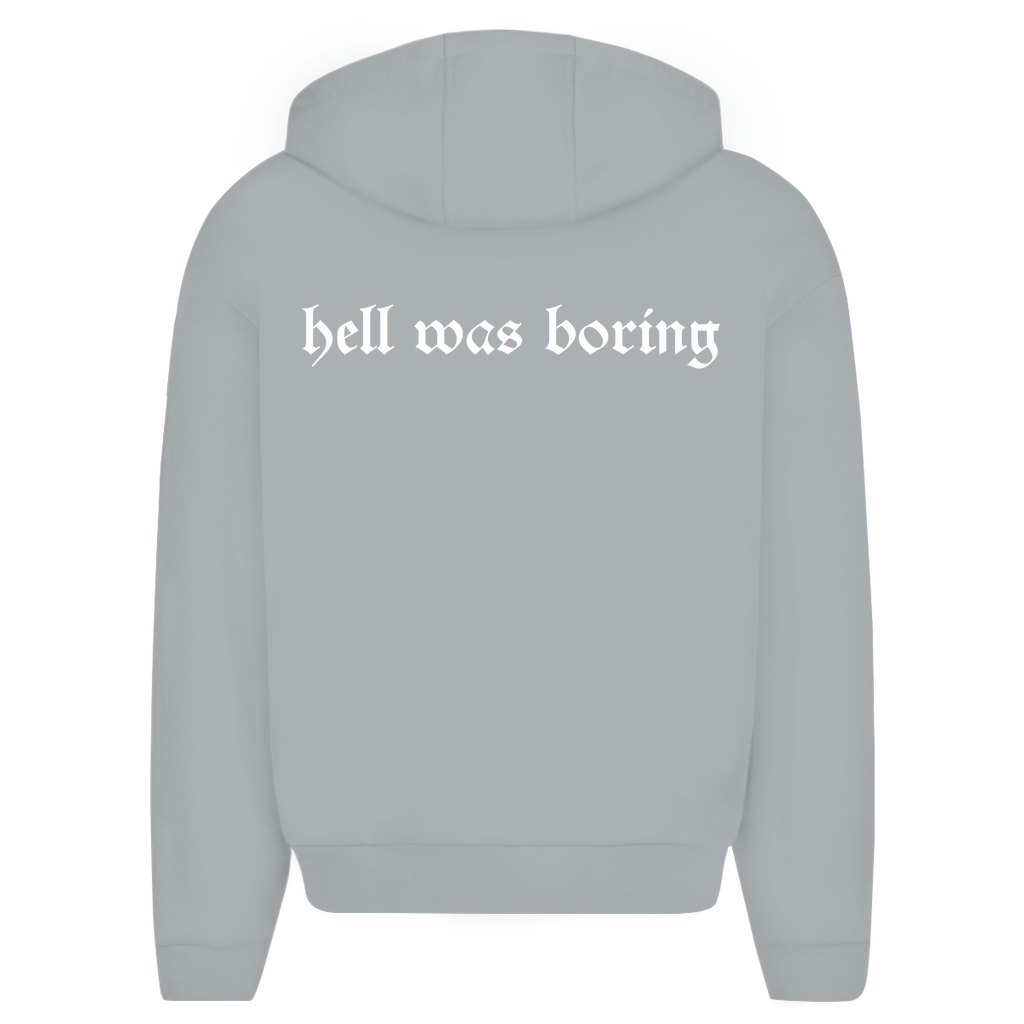 Hell was Boring - Oversize Zipper Hoodie