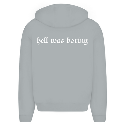 Hell was Boring - Oversize Zipper Hoodie