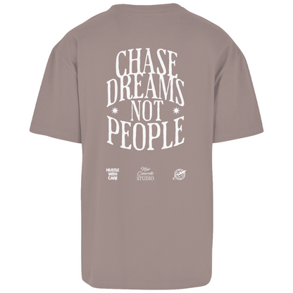 CHASE DREAMS NOT PEOPLE - Oversize T-Shirt