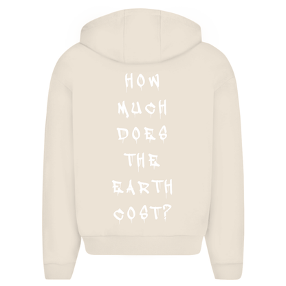 HOW MUCH DOES THE EARTH COST? -  Oversize Zipper Hoodie