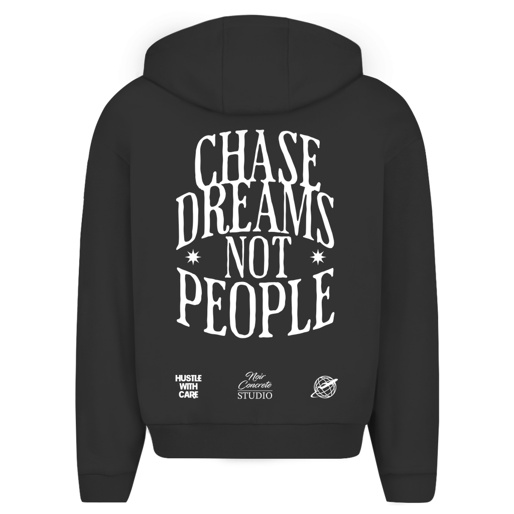 CHASE DREAMS NOT PEOPLE -  Oversize Zipper Hoodie