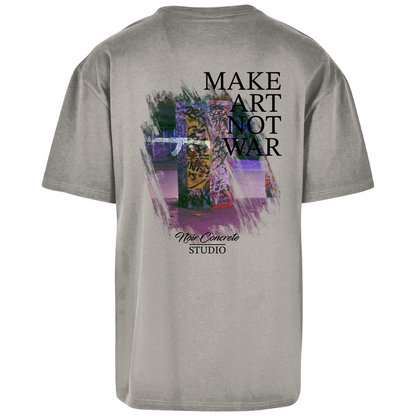 MAKE ART NOT WAR - Oversize T-Shirt