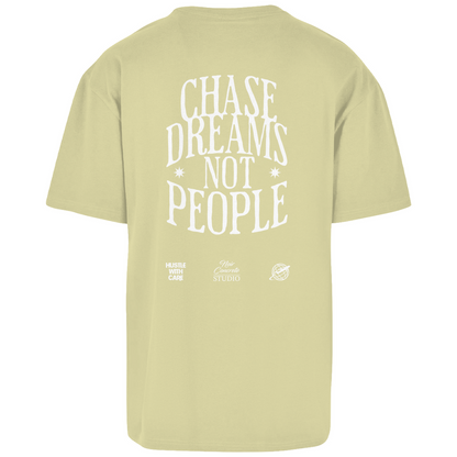CHASE DREAMS NOT PEOPLE - Oversize T-Shirt