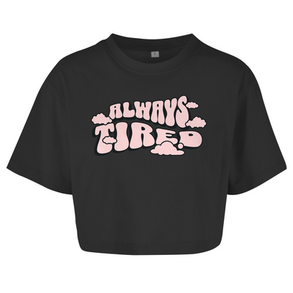 Always Tired - Damen Oversize Crop Top